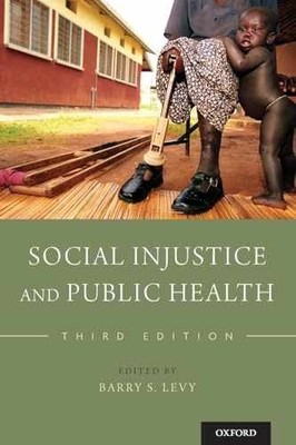 Social Injustice and Public Health - Paperback, by Levy Barry S. - Very Good