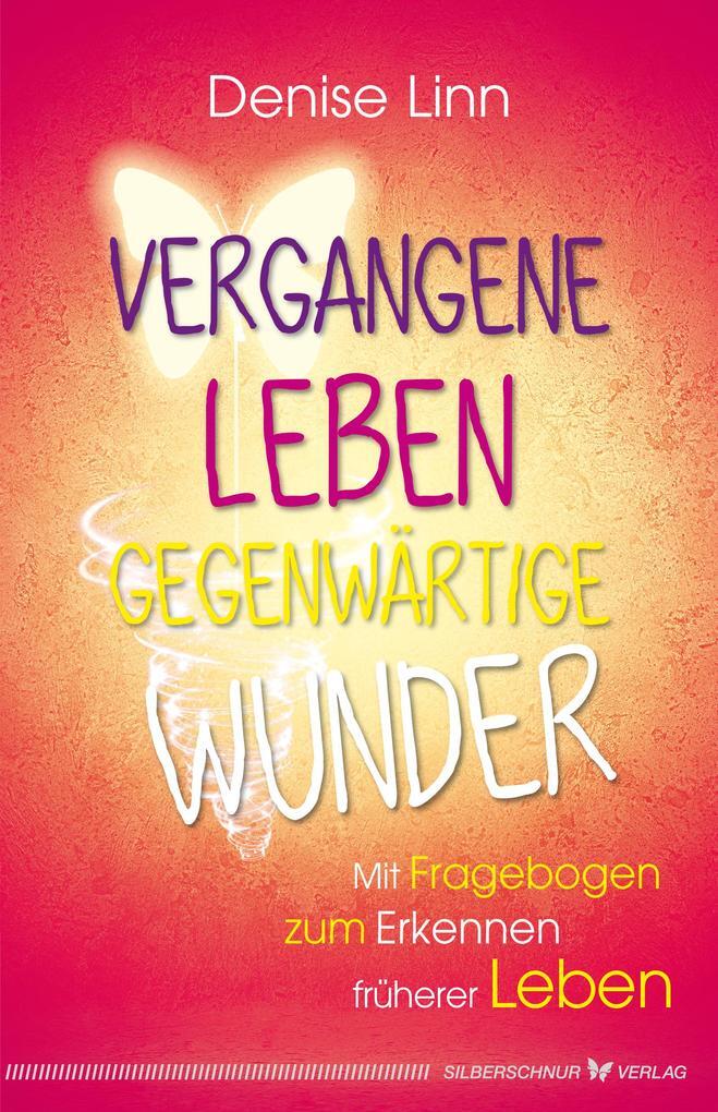 Thumbnail - Vergangene Leben - Gegenwärtige Wunder | Denise Linn | 2019 | Deutsch