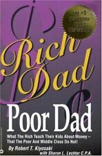 Rich Dad Poor Dad: What the Rich Teach Their Kids About Money-That the Poor...