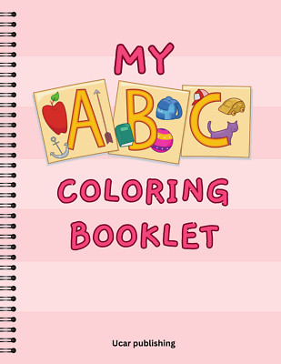 My ABC Coloring Booklet: Learn How To Write with Coloring Alphabet