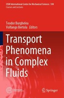 Transport Phenomena In Complex Fluids Teodor Burghelea