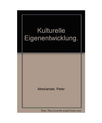 Kulturelle Eigenentwicklung: Perspektiven einer neuen Entwicklungspolitik