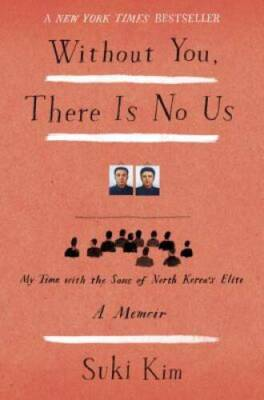 #ad Without You There Is No Us: My Time with the Sons of North K VERY GOOD $4.16