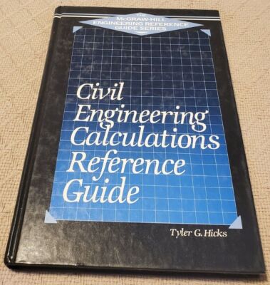 Civil Engineering Calculations Refrence Guide By Tyler G. Hicks Hardback Book