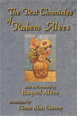 The Best Chronicles of Rubem Alves (Paperback or Softback)