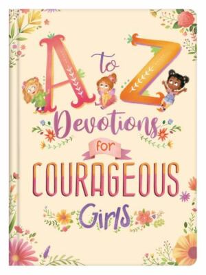 A to Z Devotions for Courageous Girl- hardcover, 1643524372, Kelly McIntosh, new