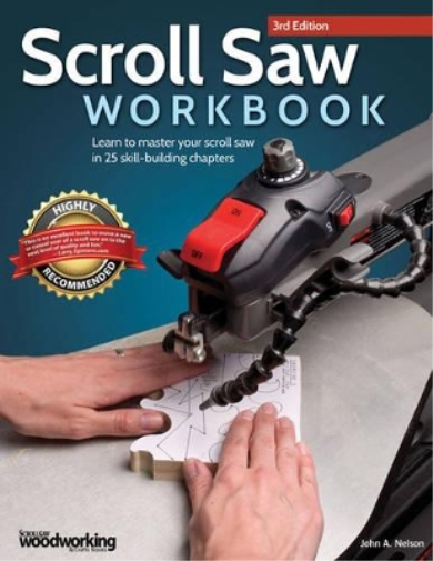 John A. Nelson Scroll Saw Workbook, 3rd Edition (Tascabile)