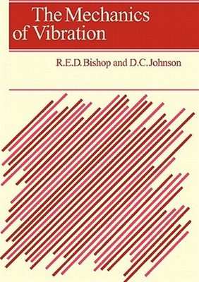 Mechanics of Vibration, Paperback by Bishop, R. E. D.; Johnson, D. C., Brand ...