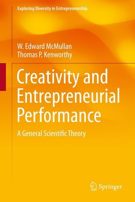 Creativity and Entrepreneurial Performance Thomas P. Kenworthy