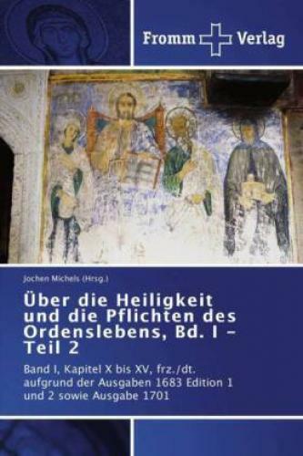 Thumbnail - Über Die Heiligkeit Und Die Pflichten Des Ordenslebens, Bd. I - Teil 2