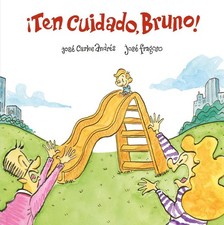 Ten cuidado, Bruno! by Jose Carlos Andres (Spanish) Hardcover Book