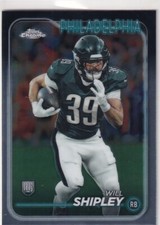 2024 TOPPS CHROME RC WILL SHIPLEY PHILADELPHIA EAGLES ROOKIE FOOTBALL NFL #-578