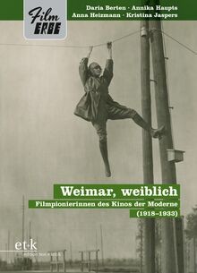 Weimar, weiblich: Filmpionierinnen des Kinos der Mod... | Buch | Zustand wie neu