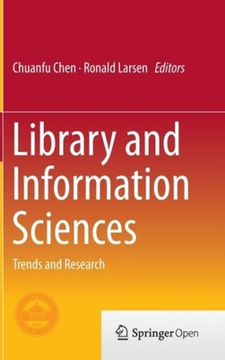 Library and Information Sciences: Trends and Research by Chuanfu Chen HARDBACK