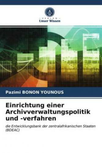Thumbnail - Einrichtung Einer Archivverwaltungspolitik Und -verfahren Die