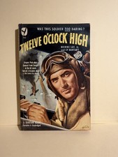 TWELVE OCLOCK HIGH Paperback Beirne Lay & Sy ...