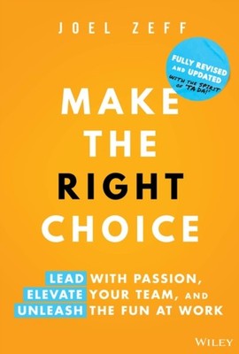 MAKE THE RIGHT CHOICE 2ND EDITION by ZEFF, JOEL Hardback Self Help Business