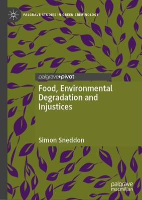 Food, Environmental Degradation And Injustices: How The Way ...