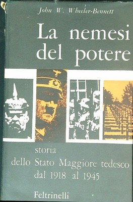 LA NEMESI DEL POWER WHEELER-BENNETT JOHN FELTRINELLI 1963