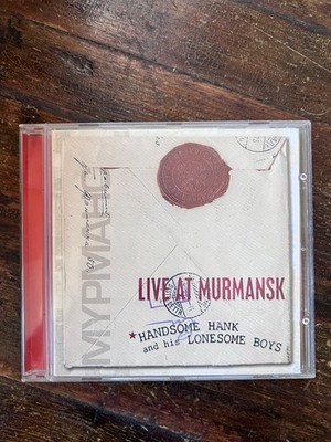 HANDSOME HANK and his LONESOME BOYS - Live at Murmansk - CD -RR040