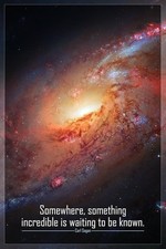 Carl Sagan Quote: Somewhere Something Incredible is Waiting – Space Poster