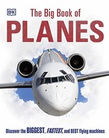 Dk - Big Book Of Planes Discover The Biggest Fastest And Best Flyin - G245Z