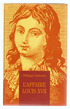 Philippe Delorme   L'Affaire Louis XVII   GLM 1998   Broché    Très Bon Etat