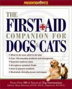 The First Aid Companion for Dogs and Cats by Amy D. Shojai; Amy Shojai