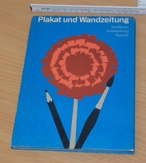 DDR Kunsterziehung »Plakat und Wandzeitung« 1976 128 Seiten