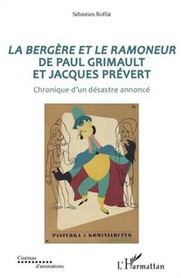 La berg�re et le ramoneur de Paul Grimault et Jacques Pr�vert: Chronique d'un d�