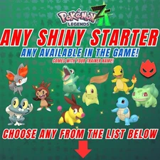 Choose ANY SHINY STARTER ✨ 6IV  ✨ ALPHA ✨ YOUR TRAINER NAME - Pokemon Z/A