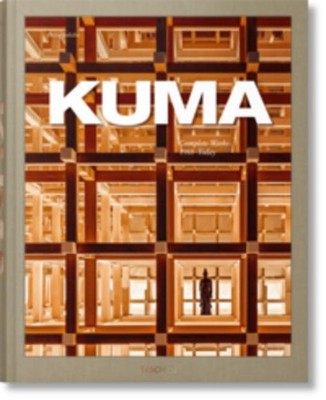 Kuma. Complete Works 1988-Today Kengo Kuma