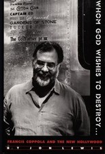 Whom God Wishes to Destroy ... : Francis Coppola and the New Holl