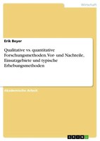 Qualitative Vs. Quantitative Forschungsmethoden. Vor- Und Nachteile,...