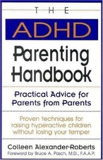 Adhd Parenting Handbook : Practical Advice for Parents from Parents, Paperbac...