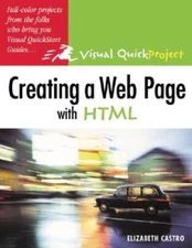 Creating a Web Page with HTML: Visual QuickProject Guide - Paperback - VERY GOOD