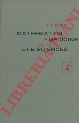 STIBITZ George - Mathematik in Medizin und Lebenswissenschaften.