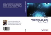 Fundamentals And Design Of The Supercritical Fluids Fischer Tropsch Nimir Elbash