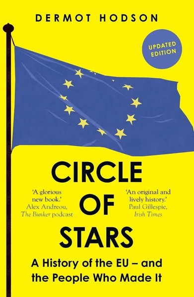 Circle Of Stars | A History Of The Eu And The People Who Made It | Dermot Hodson-image