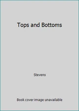 Tops and Bottoms by Stevens