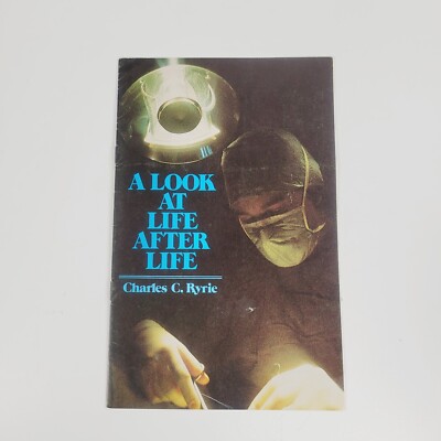 A Look At Life After Death By Charles C. Ryrie 1977 Pamphlet 