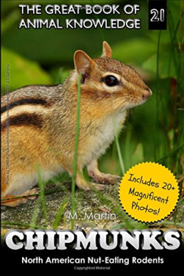 Chipmunks: North American Nut-Eating Rodents - Paperback NEW Martin, M. 02/12/20