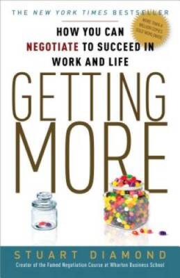 Getting More: How You Can Negotiate to Succeed in Work and Life - VERY GOOD