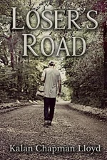 Loser's Road: A Contemporary Edgy Christian Romance by Kalan Chapman Lloyd (Engl