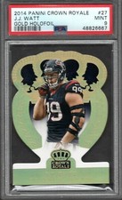 2014 Panini Crown Royale #27 J.J. Watt GOLD HOLOFOIL 08/25 PSA 9