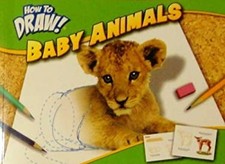 How to Draw Baby Animals Kidsbooks