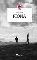 Fiona. Life Is A Story - Story.One Emilia Skibbe