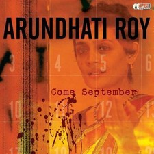 ARUNDHATI ROY Come September CD 2004 AK Press...