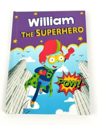 Put me in the Story William the Superhero by Eric James