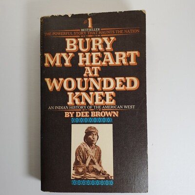 Bury My Heart at Wounded Knee by Dee Brown 1973 Paperback Bantum Books